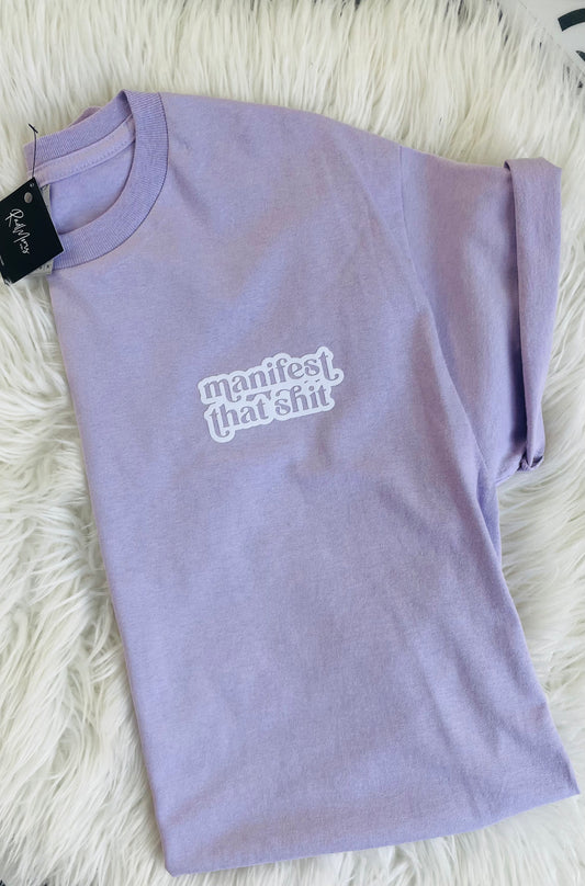 Manifest that Shit Tee